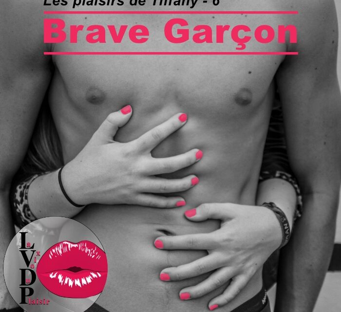 La voix du plaisir : Brave garçon
