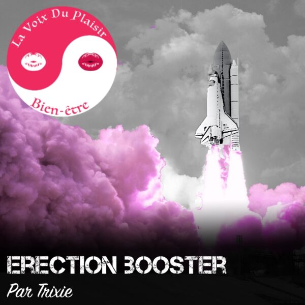 La voix du plaisir : érection booster